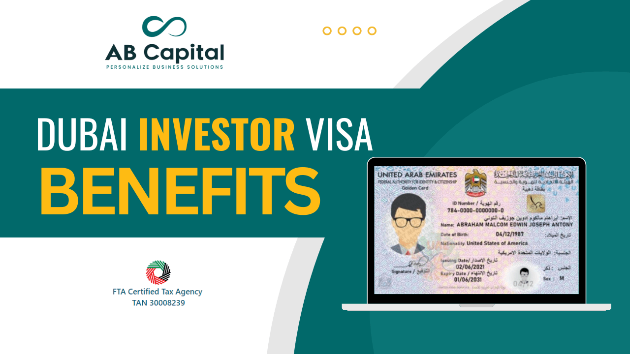 Dubai investor visa benefits